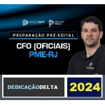 PREPARAÇÃO PRÉ-EDITAL CFO (OFICIAIS) - POLÍCIA MILITAR DO ESTADO DO RIO DE JANEIRO (DEDICAÇÃO DELTA 2024) CFO RJ
